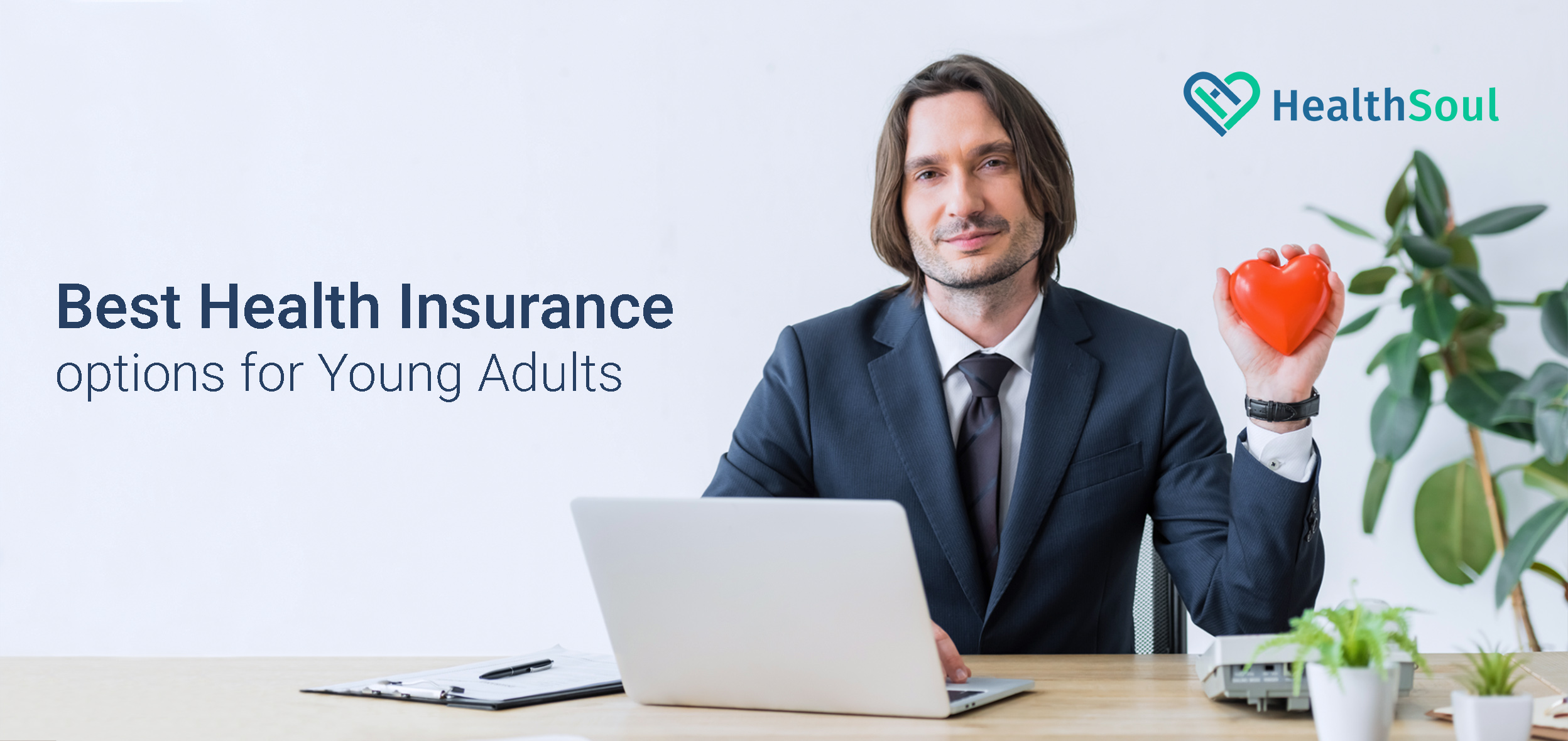 The Best Health Insurance Options for Young Adults| HealthSoul